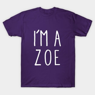 I'm A Zoe T-Shirt